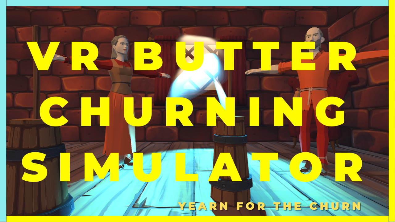 VR Butter Churning Simulator