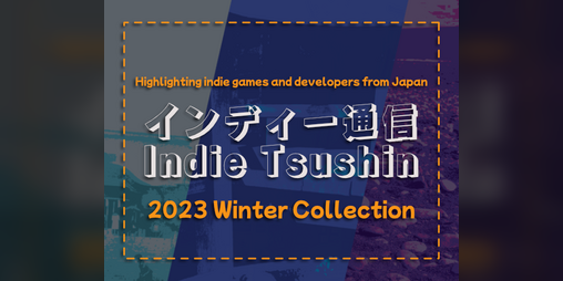 Cover image for Indie Tsushin: 2023 Winter Collection