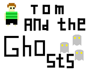 Tom and the Ghosts