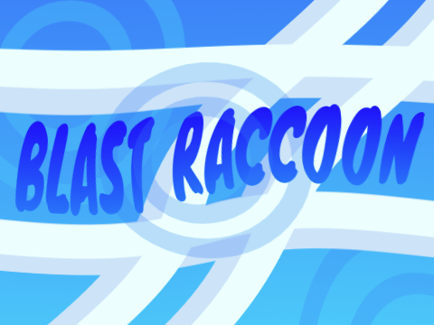 Blast Raccoon Galaxy V1.0 <Platformer>