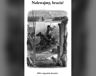 Nalewajmy, bracia!   - Małe RPG o legendzie kozaków. 