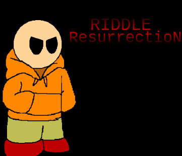 RIDDLE RESURRECTION