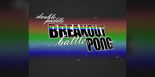 Cover image for Double Paddle Breakout Battle Pong