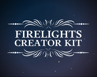 Firelights Creator Kit and SRD   - Create your own content based on Firelights 