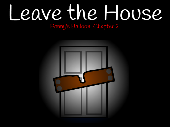 Leave The House (Penny's Balloon Chapter 2) cover