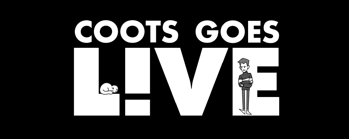 Coots Goes Live!