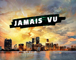 Jamais Vu: Disco Elysium inspired TTRPG   - Play as an amnesiac detective working your case while also discovering your own identity. 