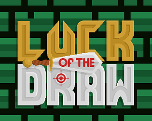 Luck of The Draw