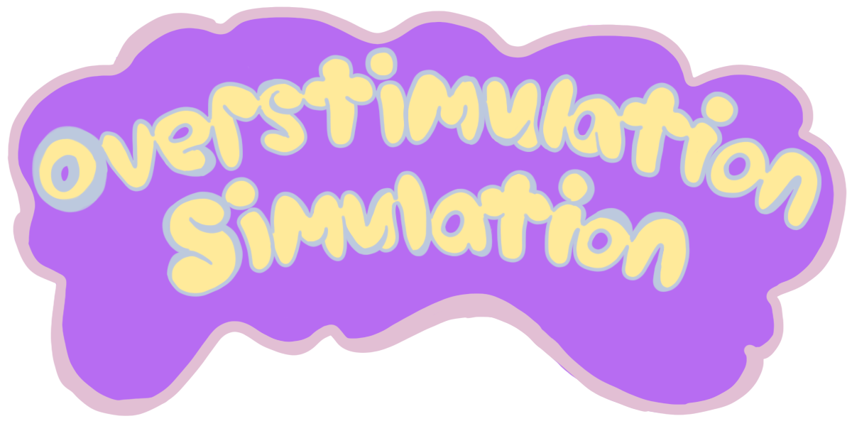 Overstimulation Simulation