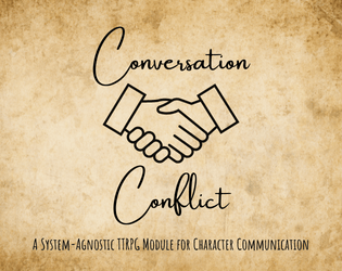 Conversation & Conflict: A System-Agnostic TTRPG Module for Character Communication  