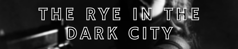 The Rye in the Dark City [Act1]