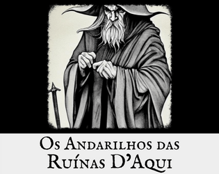 Os Andarilhos das Ruínas D’Aqui  