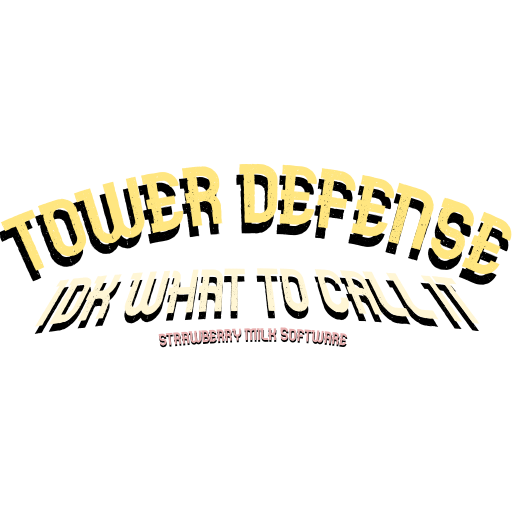 TOWER DEFENSE IDK WHAT TO CALL IT