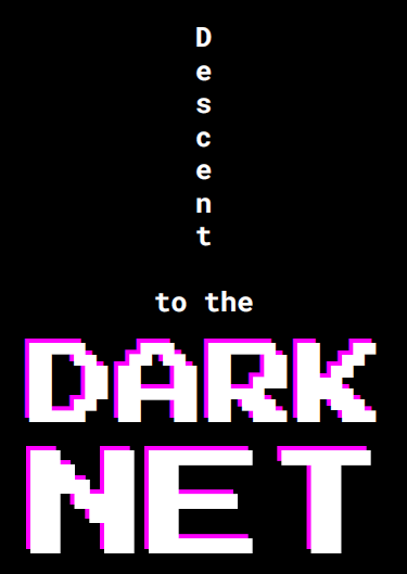 Cover image for Descent to the Dark Net
