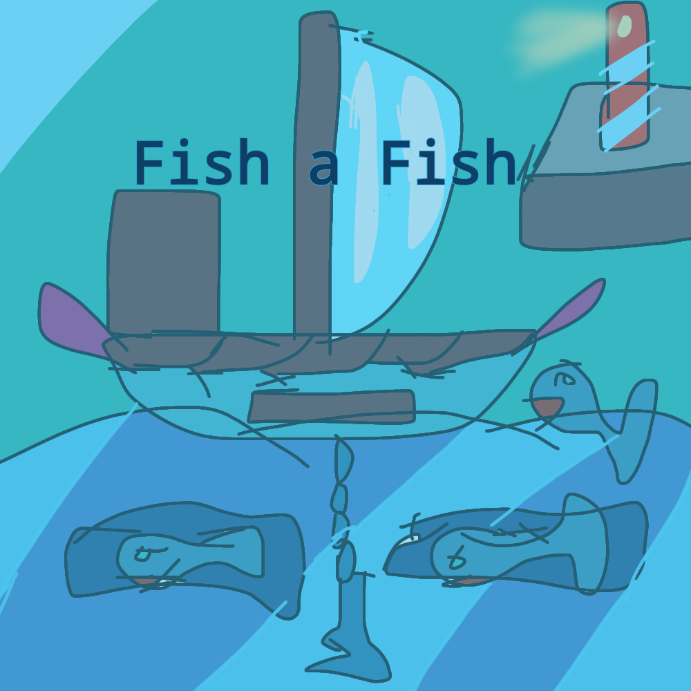 Fish a Fish
