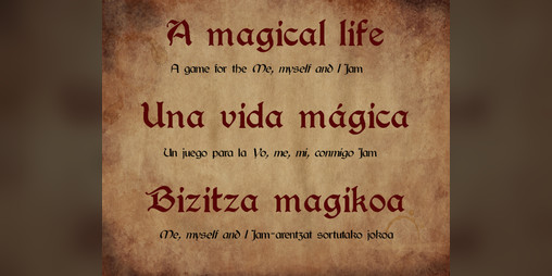 Cover image for A magical life / Una vida mágica / Bizitza magikoa #MMIJam