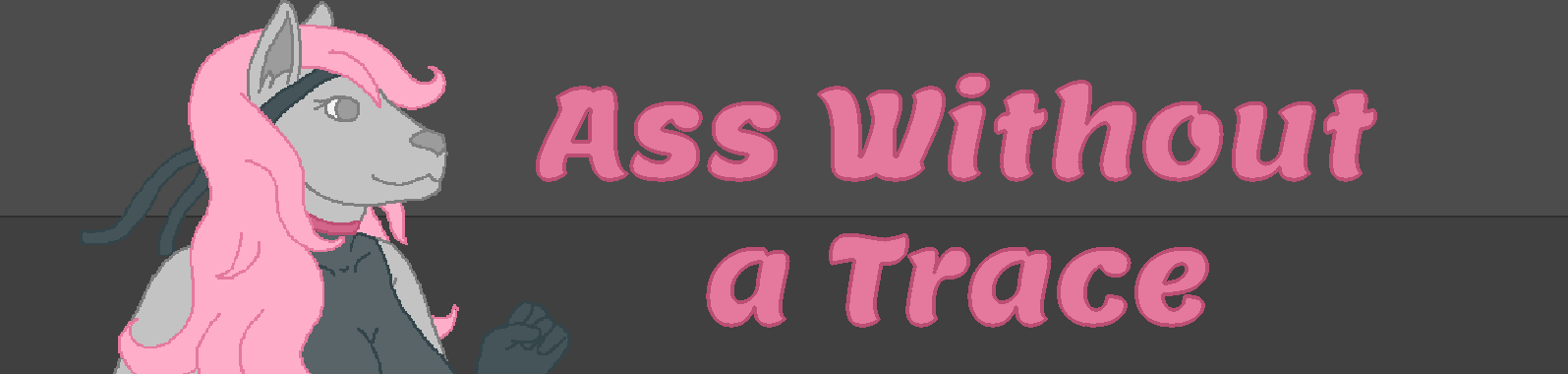 Ass Without a Trace