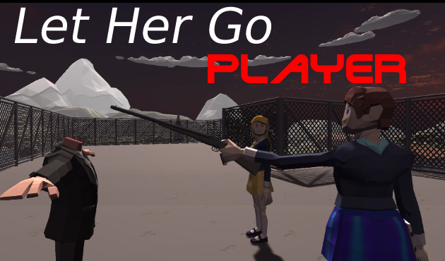 Let Her Go, Player!