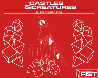 CASTLES & CREATURES   - a FIST mission zine 