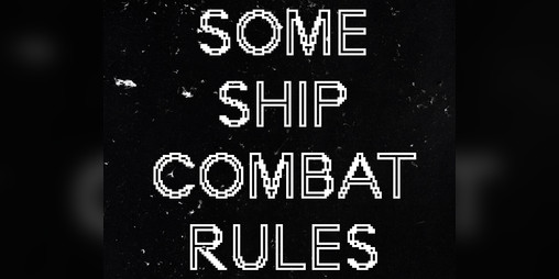 Cover image for Some Ship Combat Rules