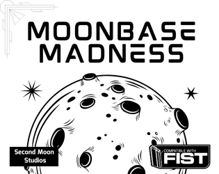 FIST - MOONBASE MADNESS   - A lunar FIST zine 