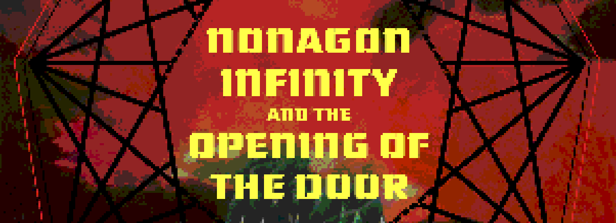 Nonagon Infinity & The Opening of the Door