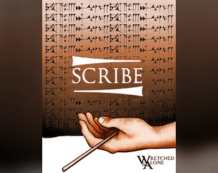 Scribe: Journaling the Bronze Age Collapse -  A Wretched & Alone Game   - A journaling game set during the Bronze Age Collapse 
