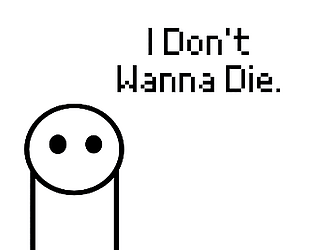 I Don't Wanna Die.