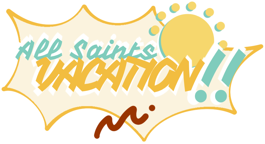 All Saints Vacation