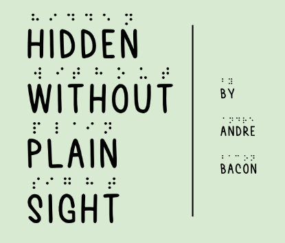Hidden Without Plain Sight