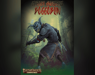 Eldritch Ancestries: Boggoblin [PF2E]   - Play as a bugbear in your Pathfinder 2E game! 