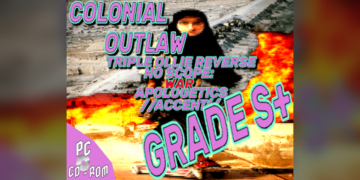 Cover image for Colonial Outlaw Triple Ollie Reverse No Scope War Apologetics Accent Grade S+