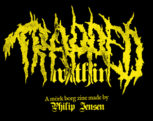 TRAPPED WITHIN   - A Mörk Borg Zine containing 60 pages of horrifying awesomeness 