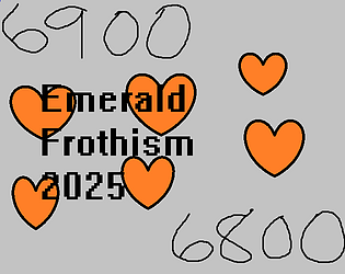 Emerald Frothism 2025