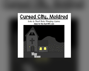 Cursed City, Moldred - Quick Play   - Gaslamp Fantasy Role Playing Game, for 1 or 2 players! No GM required! 