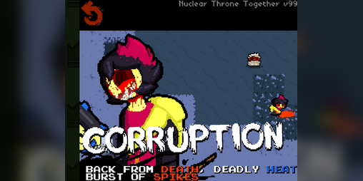 Cover image for The Corruption - A Nuclear Throne Modded Character