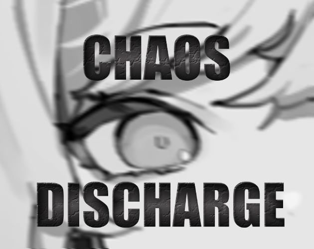CHAOS DISCHARGE