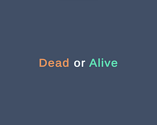 Dead or Alive