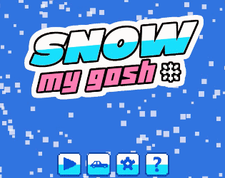 Snow My Gosh