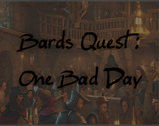 Bards Quest: One Bad Day  