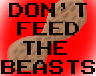 Don't feed the Beasts