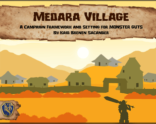 Medara Village   - A Campaign Framework and Setting for MONSTER GUTS 