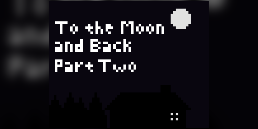 Cover image for (+18) To the Moon and Back PART 2