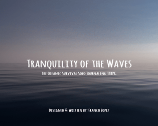 Tranquility of the Waves   - The Oceanic Survival Solo Journaling TTRPG 