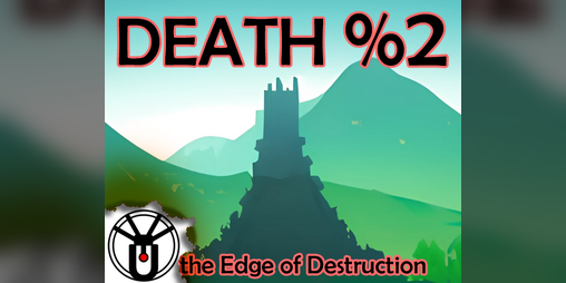 Cover image for Death Percent 2: On the Edge of Destruction [Project 2021-9]
