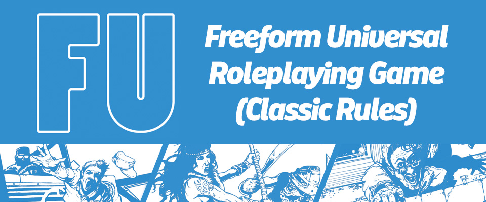 FU: The Freeform Universal RPG (Classic)