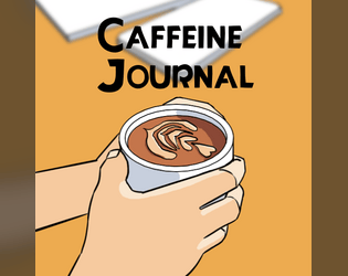 Caffeine Journal   - Game for journaling about one's coffee experiences. 