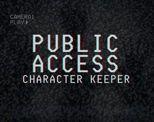 PUBLIC ACCESS Character Keeper   - The Public Access Character Keeper for use in Google Sheets. 
