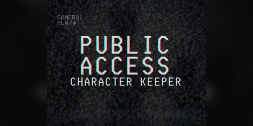 Cover image for PUBLIC ACCESS Character Keeper