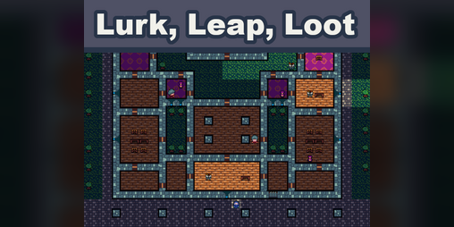 Cover image for Lurk, Leap, Loot (2023 7DRL)
